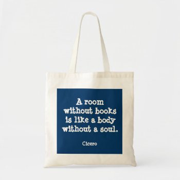 A Room Without Books... Cicero Quote Tote Bag by TO_photogirl at Zazzle