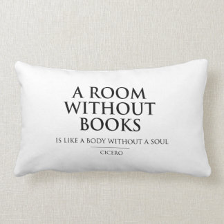 A Room without Books is Like a Body without a Soul Lumbar Pillow