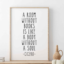A Room Without Books, Marcus Tullius Cicero Quote Poster
