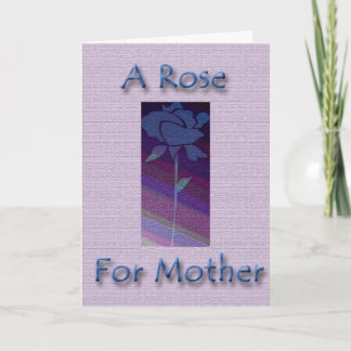 A Rose For Mother Card