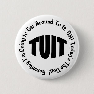 A Round TUIT Button