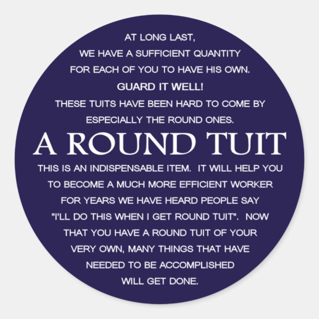 A Round Tuit Classic Round Sticker (Front)