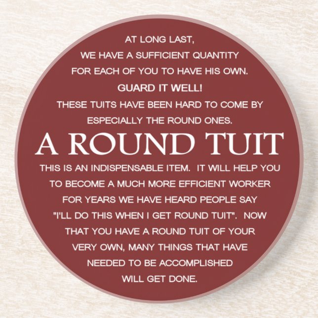 A Round Tuit Coaster (Front)
