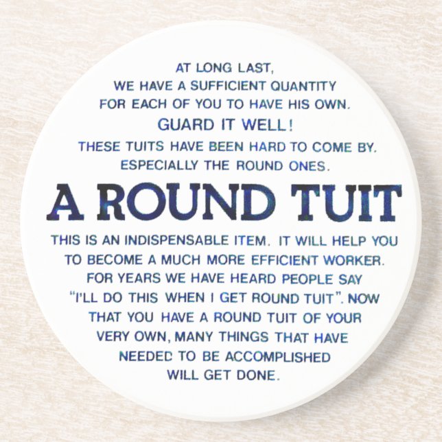 A Round Tuit Drink Coaster (Front)