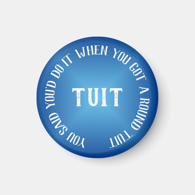 A Round Tuit Humorous Blue Gradient Magnet (Front)