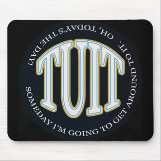 A Round TUIT Mouse Pad