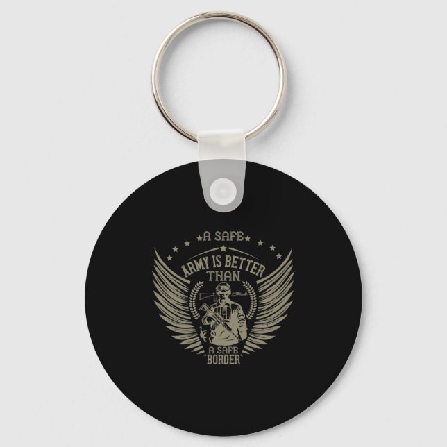 A Safe Army Is Better Than A Safe Border Keychain (Front)