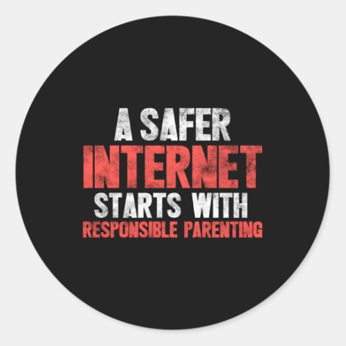 A Safer Internet St With Responsible Parenting Classic Round Sticker