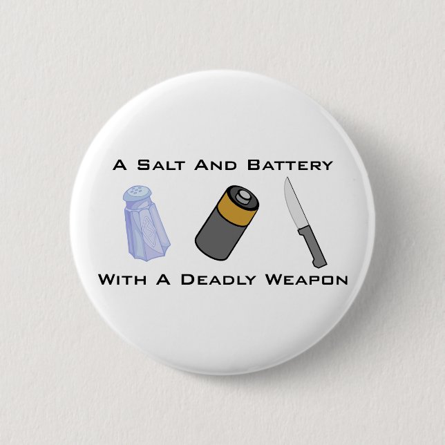 A Salt And Battery With A Deadly Weapon Button (Front)