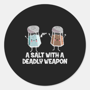 A Salt With A Deadly Wean Funny Food Pun Gun Kawai Classic Round Sticker