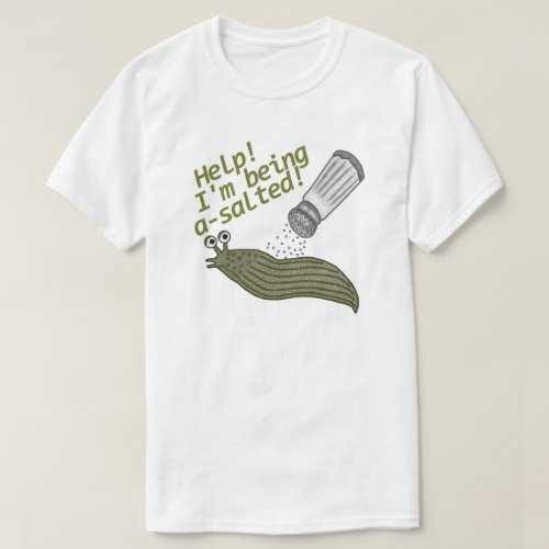 A Salted Slug Pun Funny Animal Jokes T_Shirt