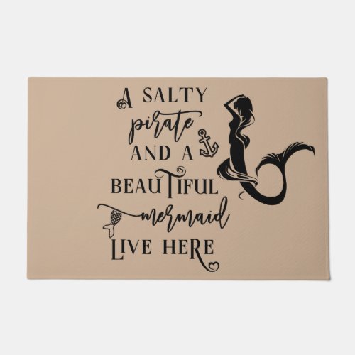 A Salty Pirate and a Beautiful Mermaid Live Here Doormat