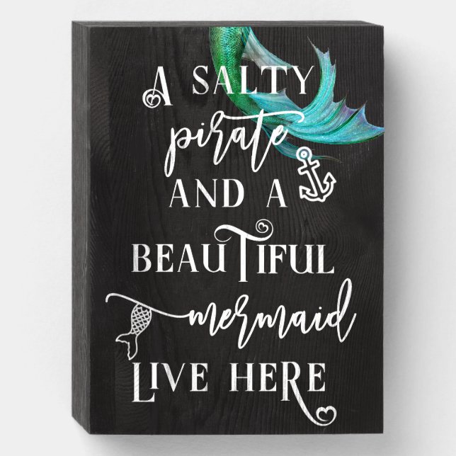 A Salty Pirate and Beautiful Mermaid Live Here Wooden Box Sign (Front Vertical)