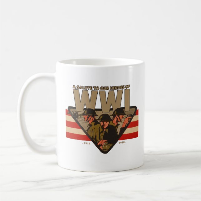 A Salute To Our Heroes of WWI  Coffee Mug (Left)