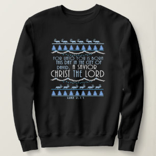 A Savior Christ The Lord Christmas Sweatshirt