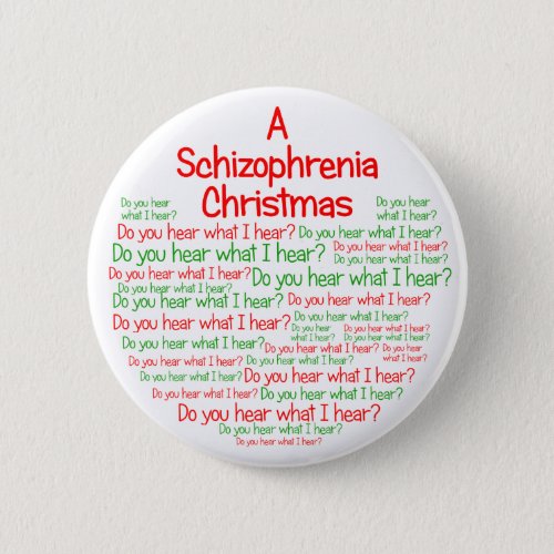 A Schizophrenia Christmas Button