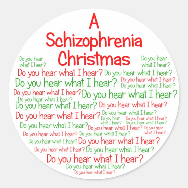 A Schizophrenia Christmas Classic Round Sticker (Front)