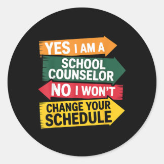 A School Counselor Funny Education Schedule Office Classic Round Sticker