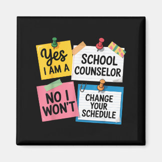 A School Counselor Funny Education Schedule Office Magnet