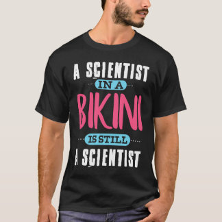 A Scientist In A Bikini Pool Party T-Shirt