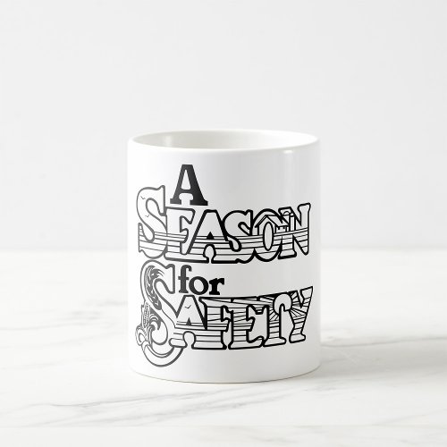 A Season For Safety Coffee Mug