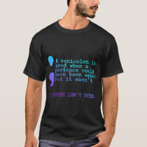 A Semicolon My Story Isn't Over Suicide Prevention T-Shirt
