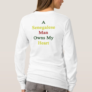 A Senegalese Man Owns My Heart T-Shirt