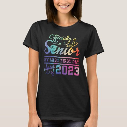 A Senior 2023 Graduation Or The Last First Day Of  T_Shirt