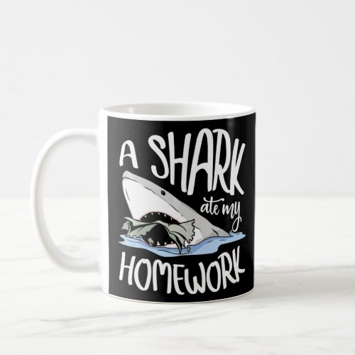 A Shark Ate My Homeowork Sea Animal Underwater Sha Coffee Mug