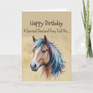 A Shetland Pony Personality Birthday Horse Card