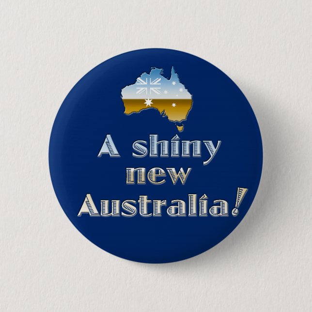 A Shiny New Australia Pinback Button (Front)
