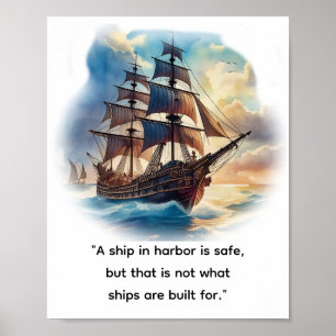 "A ship in harbor is safe, Poster