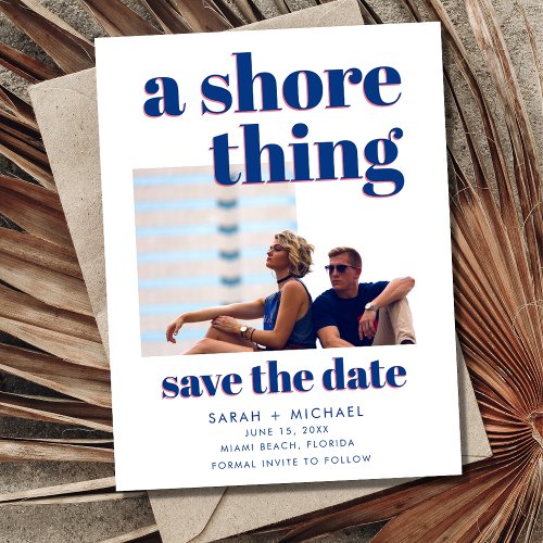 A Shore Thing Photo Beach Wedding Save the Date Announcement Postcard