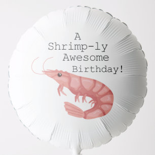 A Shrimp-ly Awesome Birthday Balloon