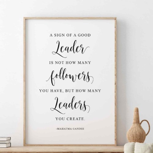A Sign Of A Good Leader Mahatma Gandhi Quote