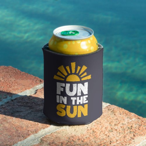 A sign that says fun on the sun can cooler