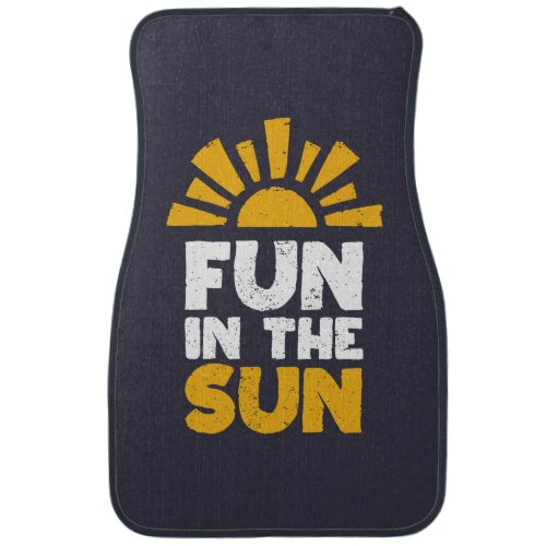 A sign that says fun on the sun car floor mat