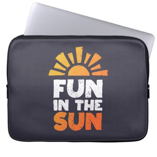 A sign that says fun on the sun laptop sleeve