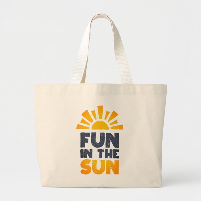 A sign that says fun on the sun large tote bag (Front)