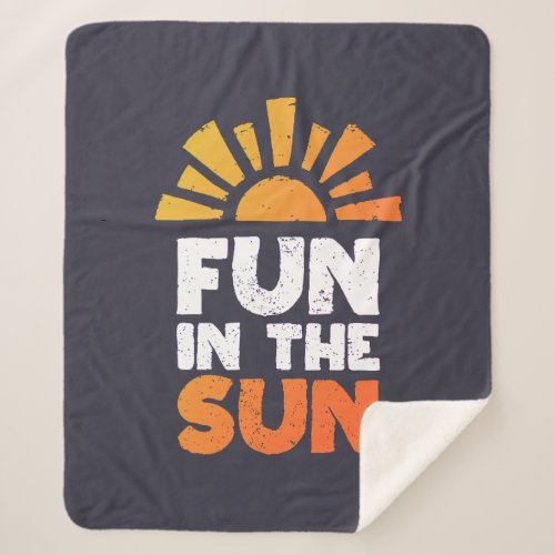 A sign that says fun on the sun sherpa blanket