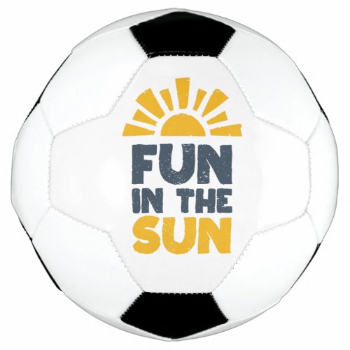 A sign that says fun on the sun soccer ball