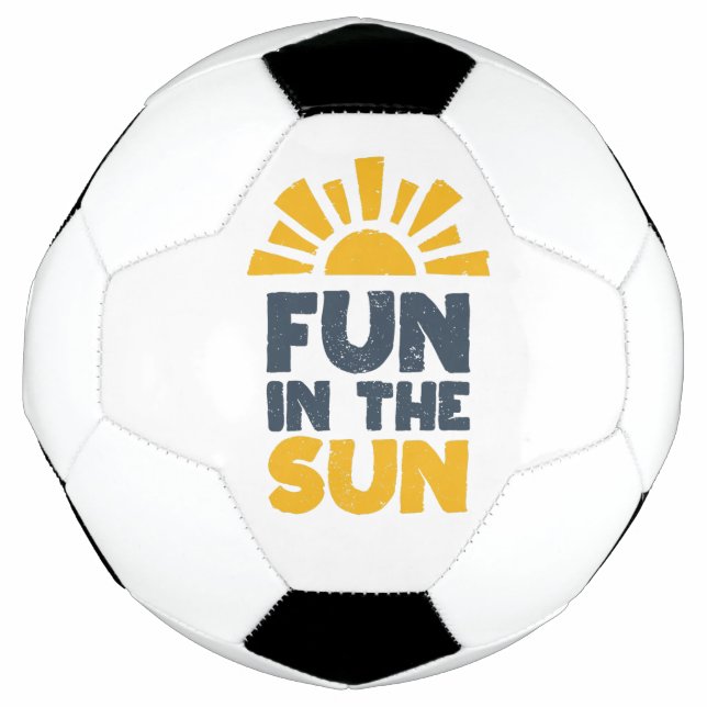 A sign that says fun on the sun soccer ball (Front)
