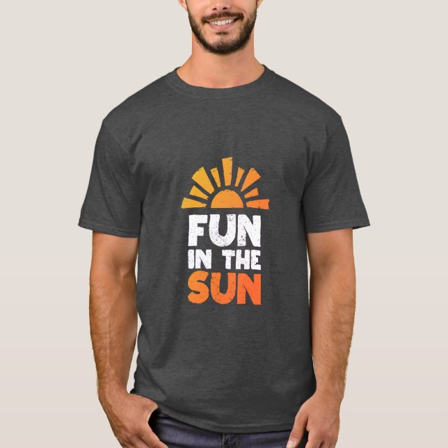 A sign that says fun on the sun T-Shirt (Front)