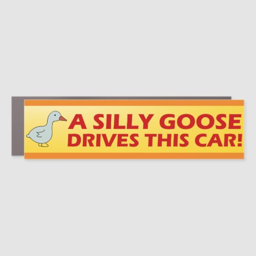 A Silly Goose Drives This Car Funny gen z meme Car Magnet