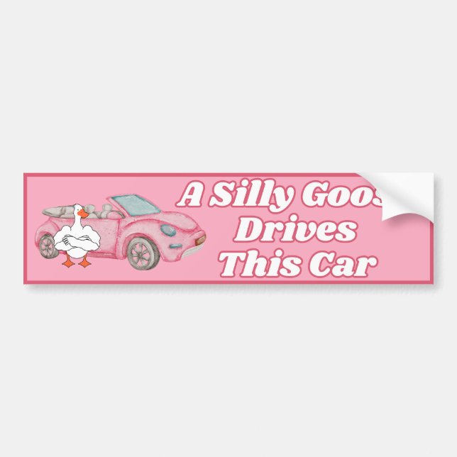 A Silly Goose Drives This Car - Funny Pink Bumper Sticker (Front)
