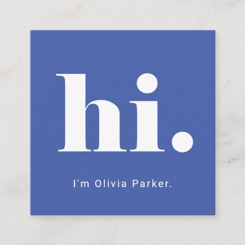 A Simple Hello  Bold and Modern Typography Square Business Card