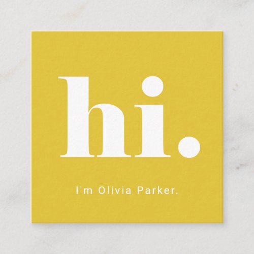 A Simple Hello  Bold and Modern Typography Square Business Card