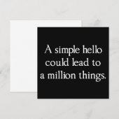 A Simple Hello Could Lead to a Million Things (Front/Back)