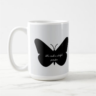 A simple quote in a simple butterfly coffee mug