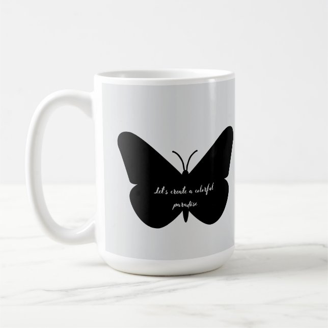 A simple quote in a simple butterfly coffee mug (Left)